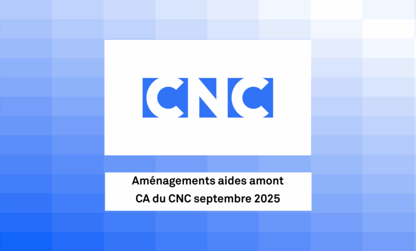CNC : Aménagements aides amont - septembre 2025
