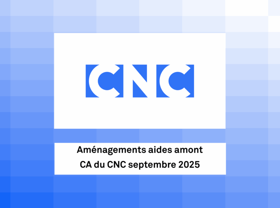 CNC : Aménagements aides amont - septembre 2025