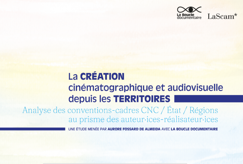 Étude de la Boucle Documentaire « La création cinématographique et audiovisuelle depuis les territoires »