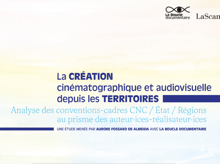 Étude de la Boucle Documentaire « La création cinématographique et audiovisuelle depuis les territoires »